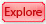Explore Button